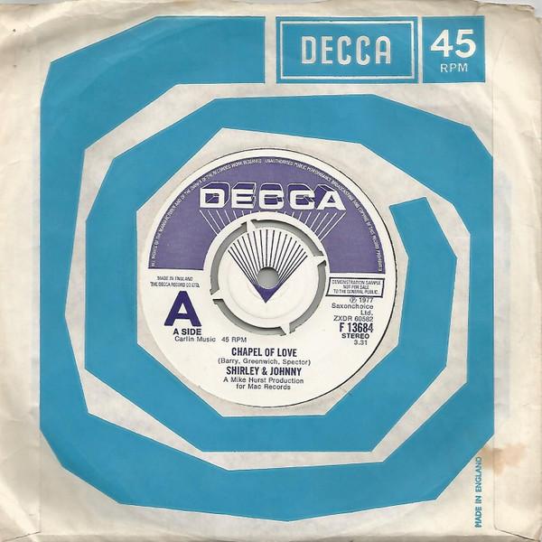 

7inch Record SHIRLEY & JOHNNY - Chapel Of Love F13684PROMO Decca 1977 UK Rock Used