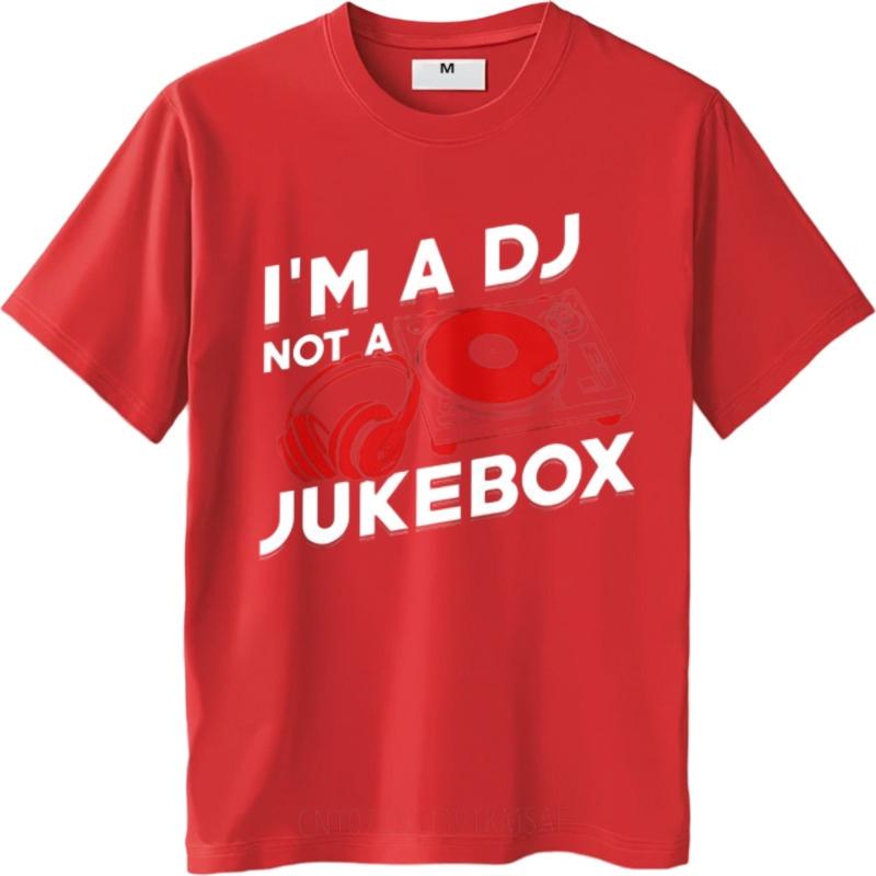 Fashion Tee Travel Tshirt Unisex Teenagers Oneck Tshirt Vintage Im A Dj Not A Jukebox Comfort For Him Tops Streetwear Tee