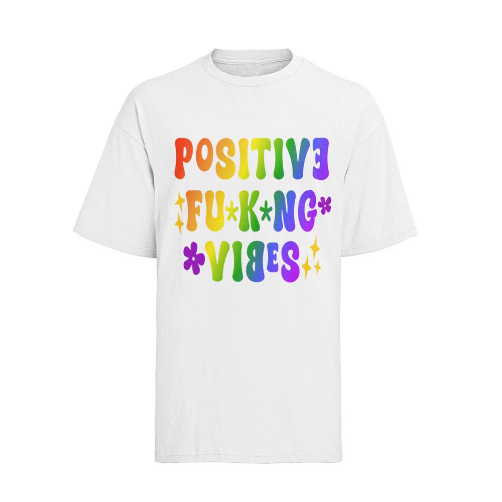 Positive Fucking Vibes Rainbow Party Peace Funny Oversized Womens T-Shirt