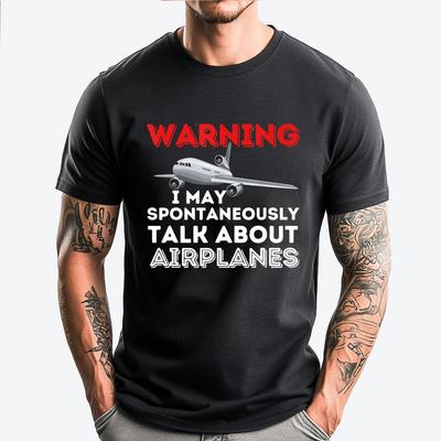 I May Talk About Airplanes Funny Pilot Aviation Airplane TShirts Mens Korean Fashion Skinfriendly and Soft Mens Clothing