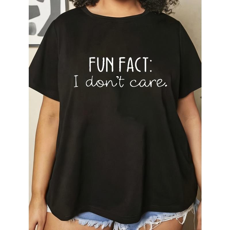 Womens Plus Size Fun Fact I Dont Care Letter Print T Shirt Stretchy Round Neck Short Sleeve Spring Summer Machine Washable Casual Top