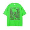 Respect The Locals Big Foot Sasquatch Yeti Walking in The Forest Vintage T Shirt Men Women Casual Funny Y2k Meme Graphic Tshirt