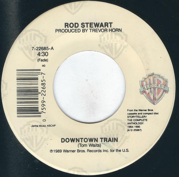 

7inch Record ROD STEWART Downtown Train 722685 Warner Bros. Re 1989 US Rock Used