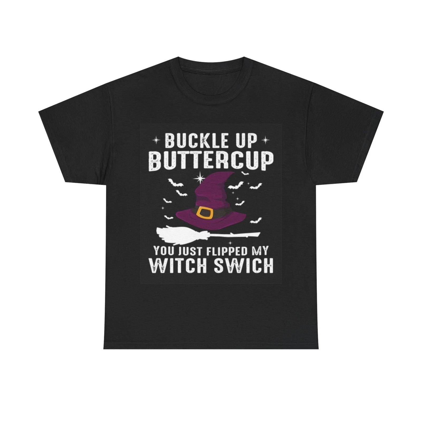 Men s and Women s T-shirts Buckle Up Buttercup S