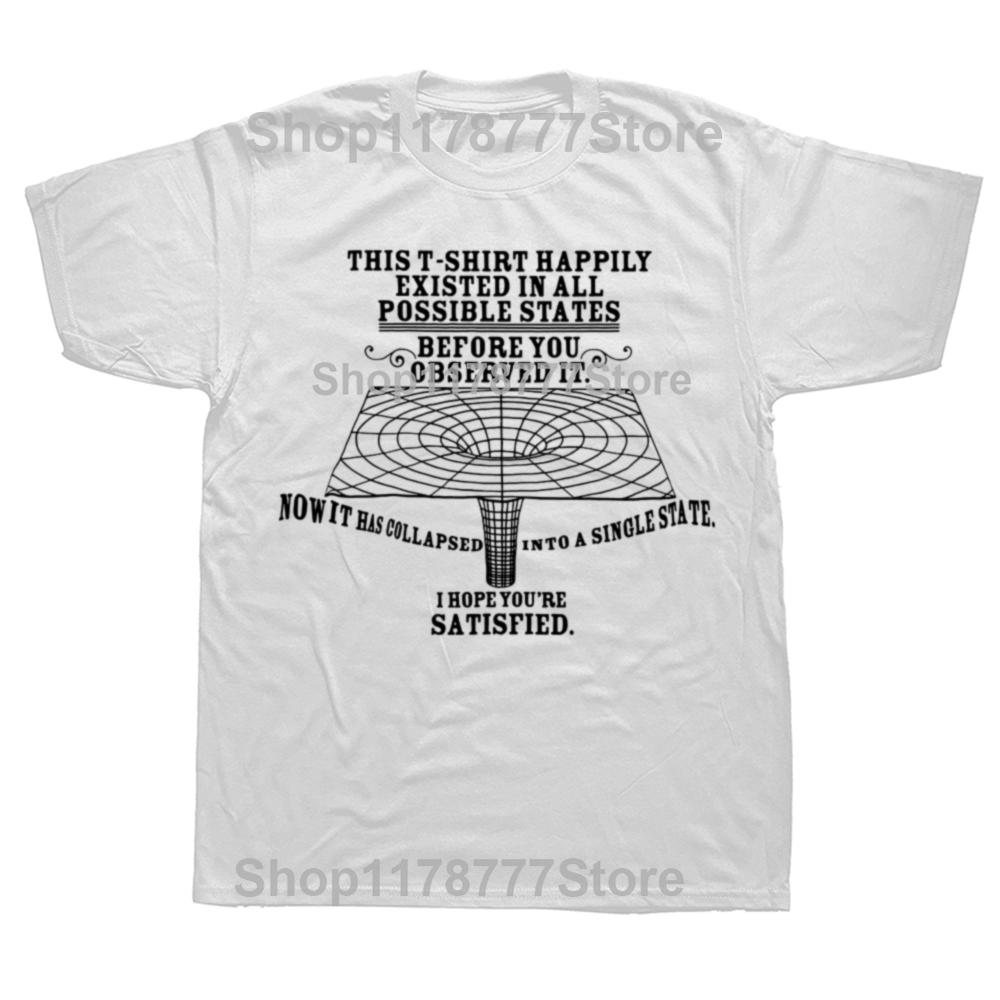 Квантовый Наблюдатель Все Возможные Состояния Забавная Физика Наука Футболка 100% Хлопок Круглый Вырез Летняя С Коротким Рукавом Повседневная Мужская Футболка S
