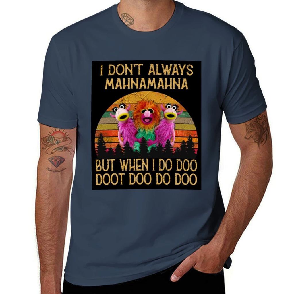 I Dont Always Mahna Mahna But Whe I Do Doo Tshirt Outdoor Sports Short Sleeve Top