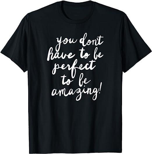 

Футболка унисекс с надписью You Don t Have Be Perfect Amazing Body Positive