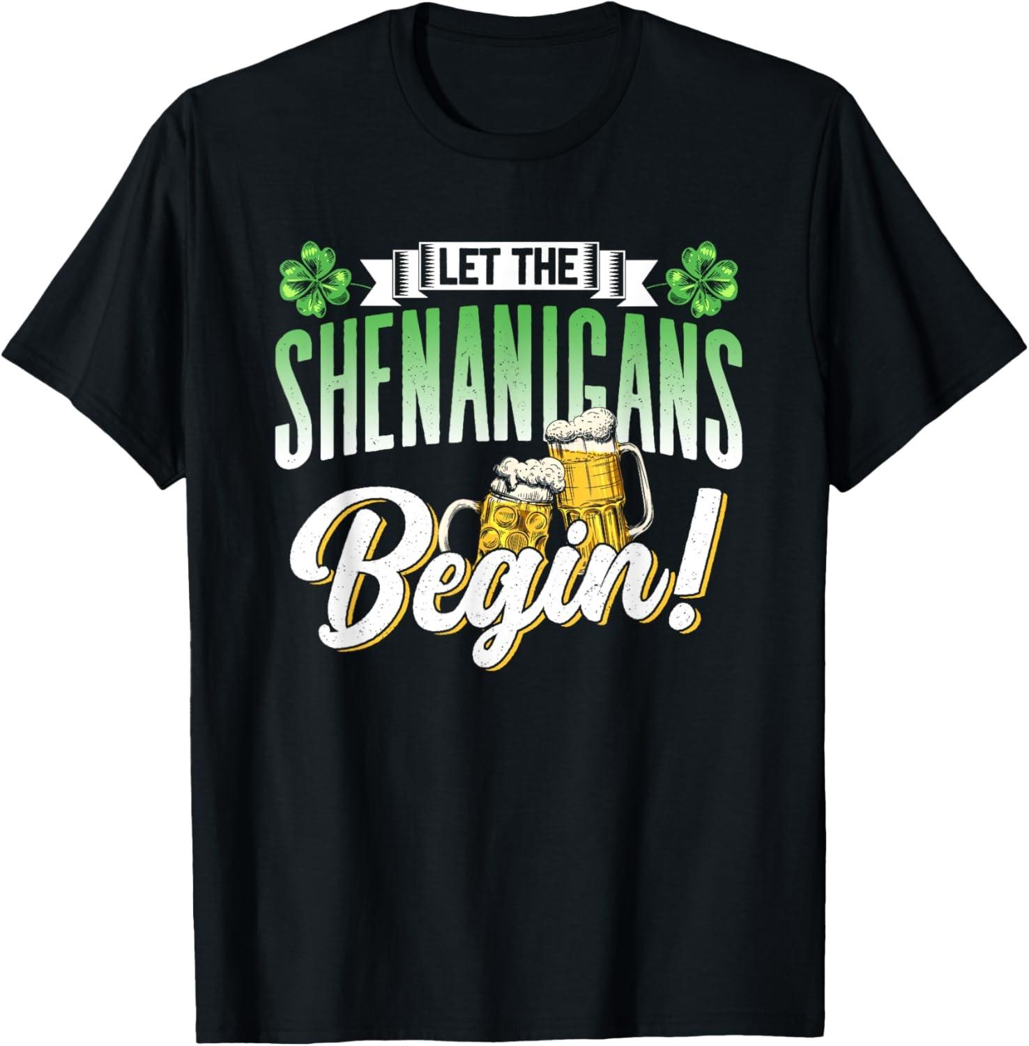 Let The Shenanigans Begin Ireland St. Patricks Day Irish St T-Shirt S