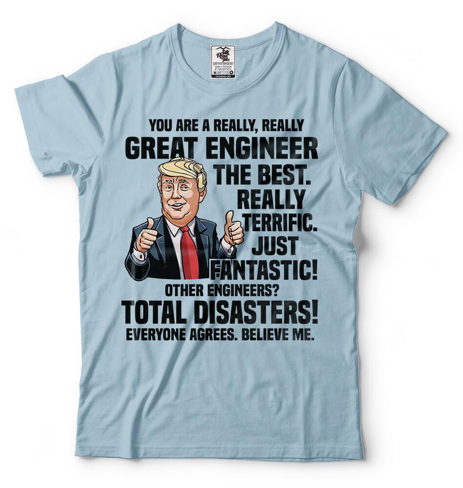 Engineer Gift Donald Trump Funny Engineer Graduation Gift For Engineer T shirt S