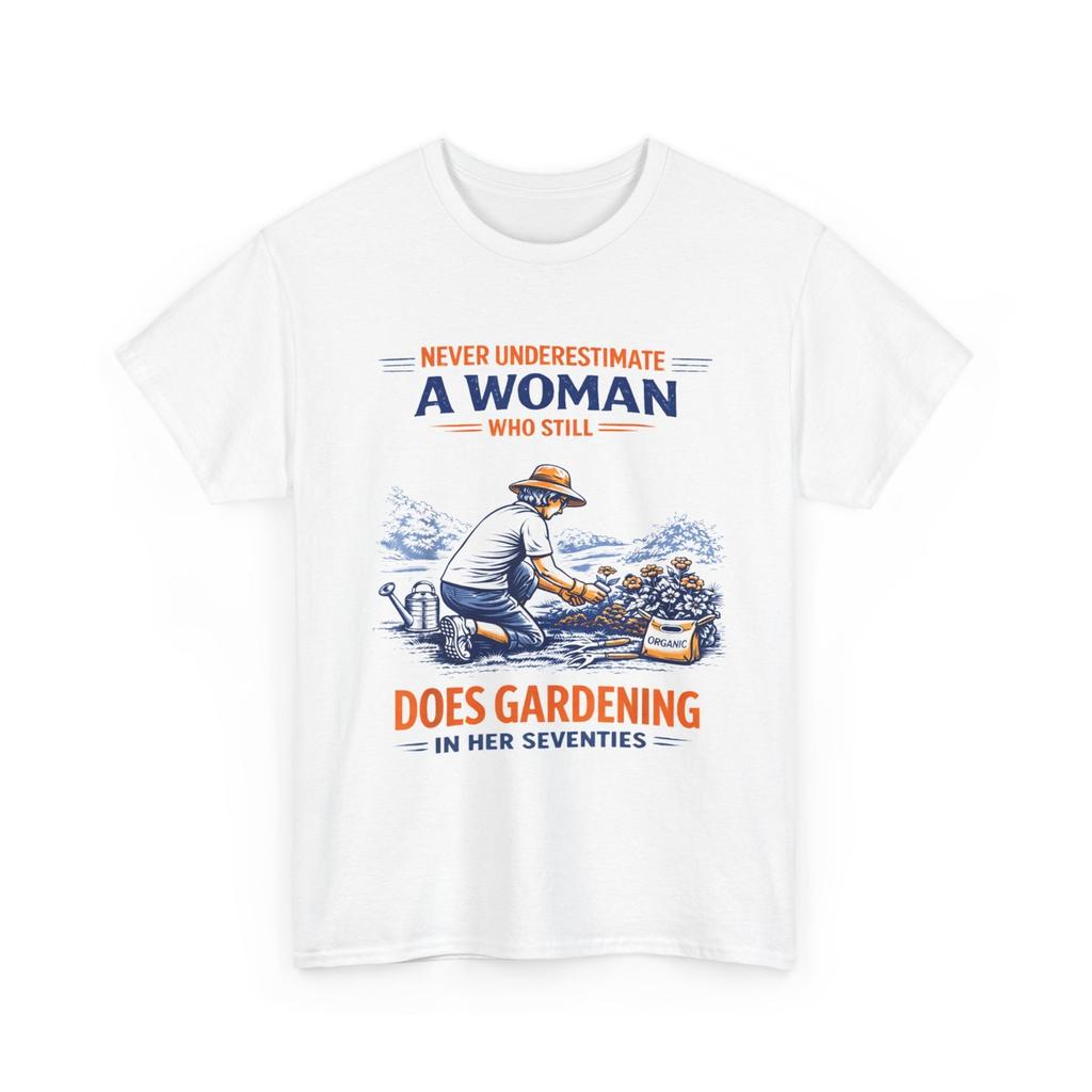 Never underestimate A Woman Who Still in Her Seventies T-Shirt