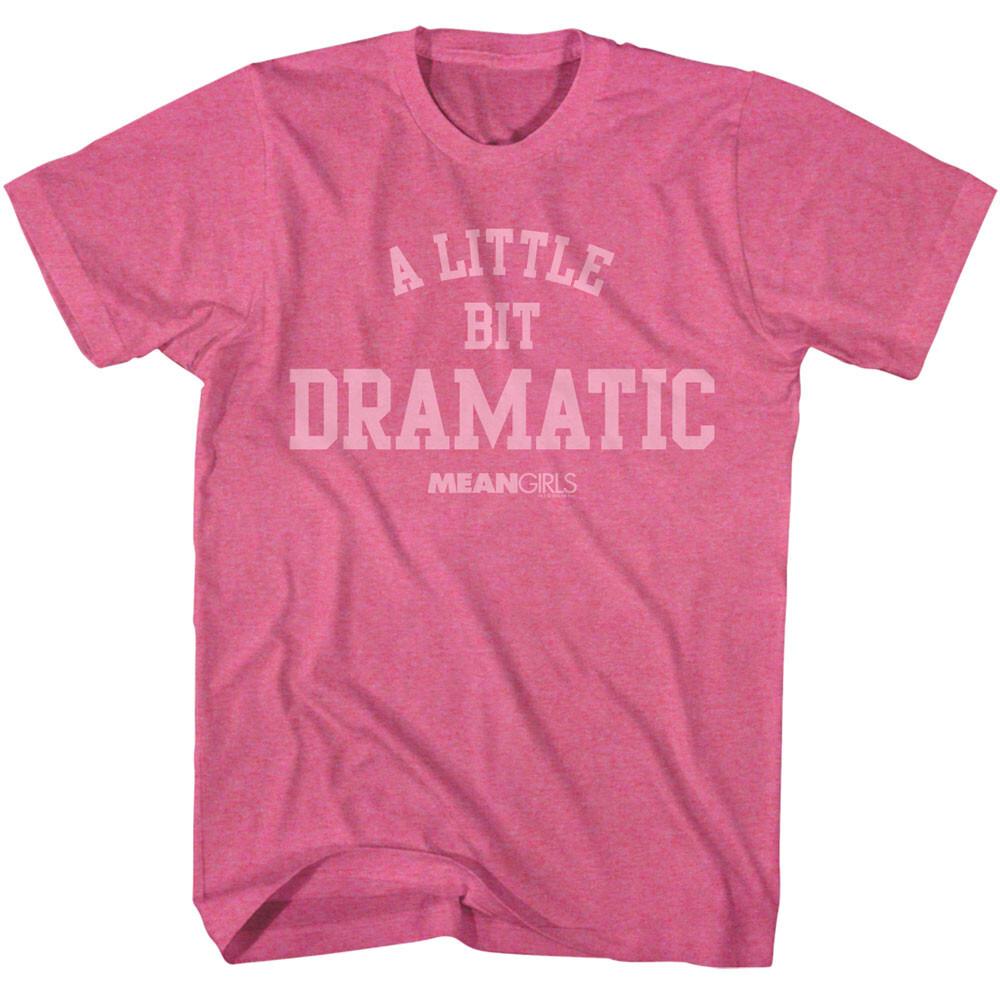 Mean Girls Movie A Little Bit Dramatic Men T Shirt S