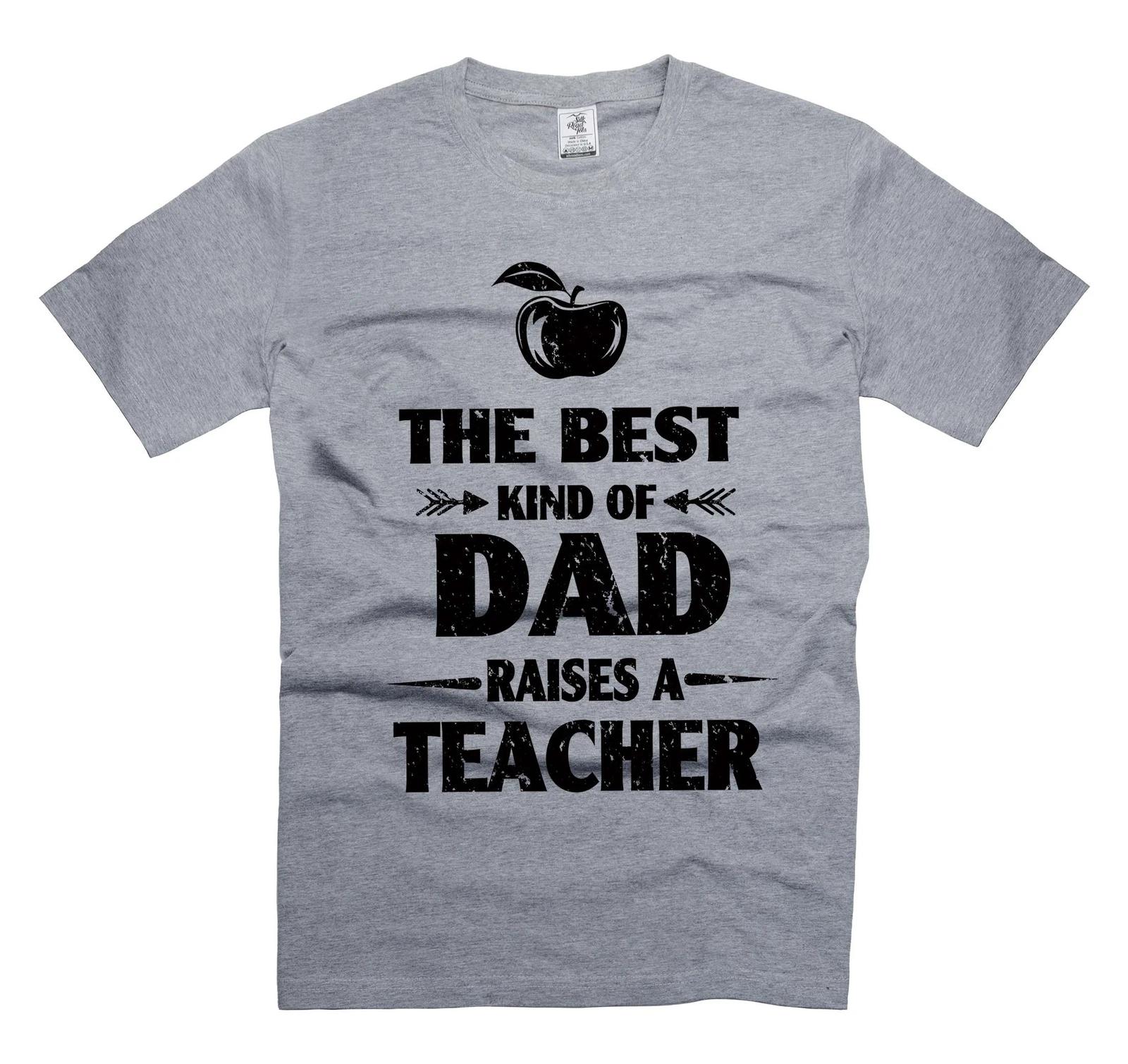 The Best Kind Of Dad Raises A Teacher Shirt Father Teacher Shirt Fathers Day Tee S