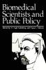 The Biomedical Scientists and Public Policy Book