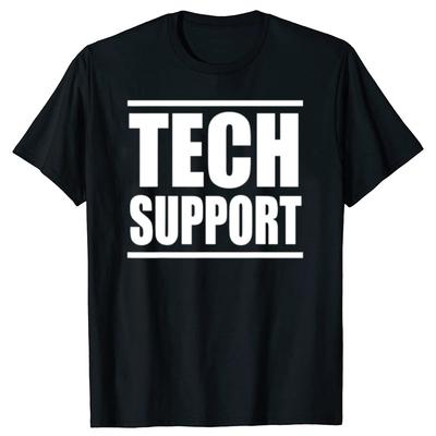 Funny TECH SUPPORT Graphic 100% Cotton T-shirts Men Women's Fashion Casual Tshirt Loose Oversized Streetwear T Shirt