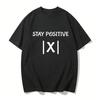 Best Funny Math Teacher Joke Men Women Fun Stay Positive TShirt Math Pun Stay Positive Absolute Value X Graphic TShirt