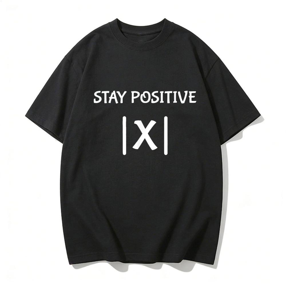 Best Funny Math Teacher Joke Men Women Fun Stay Positive TShirt Math Pun Stay Positive Absolute Value X Graphic TShirt