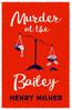 Murder At the Bailey by Henry Milner Paperback Book 9781785907043