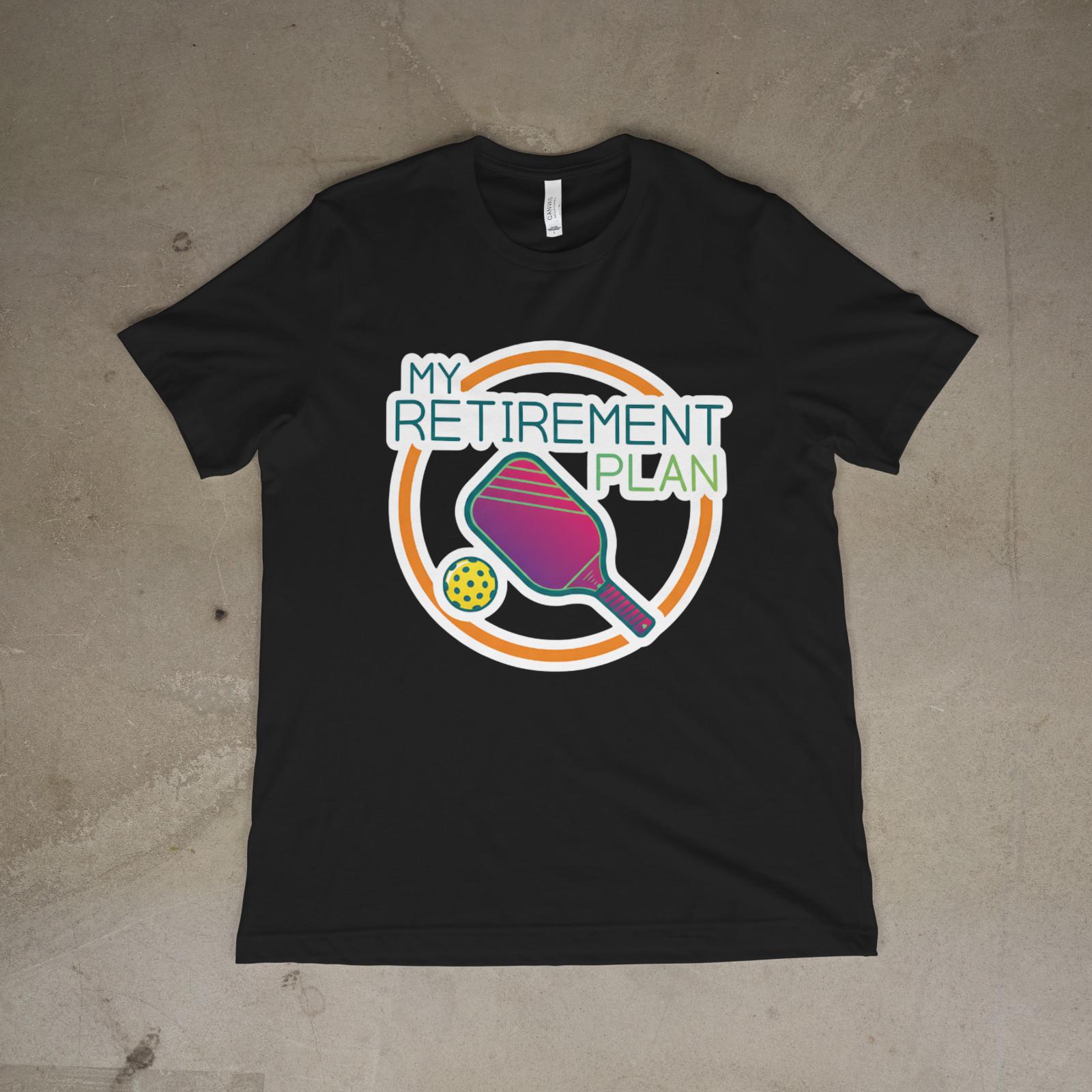 My Retirement Plan Pickleball Funny Sports Unisex T-Shirt XL