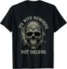Skelett-Stanzform mit Erinnerungen Nicht Träume T-T-Shirt