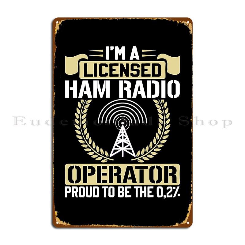 

I M A Licensed Ham Radio Operator Ham Radio Enthusiasts Metal Signs Funny Home Club Bar Customized Living Room Tin Sign Poster 20x30cm（7.8x11.8inch）