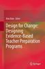The Design for Change: Designing Evidence-Based Teacher Preparation Programs Book