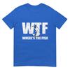 Wtf Wheres The Fish Unisexs Funny Fishing Gifts Fathers Day Tshirt