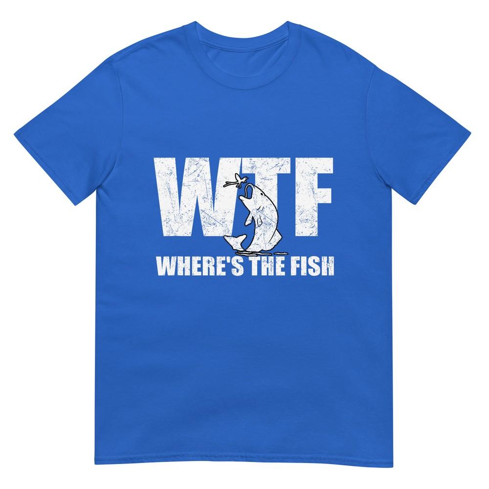 Wtf Wheres The Fish Unisexs Funny Fishing Gifts Fathers Day Tshirt