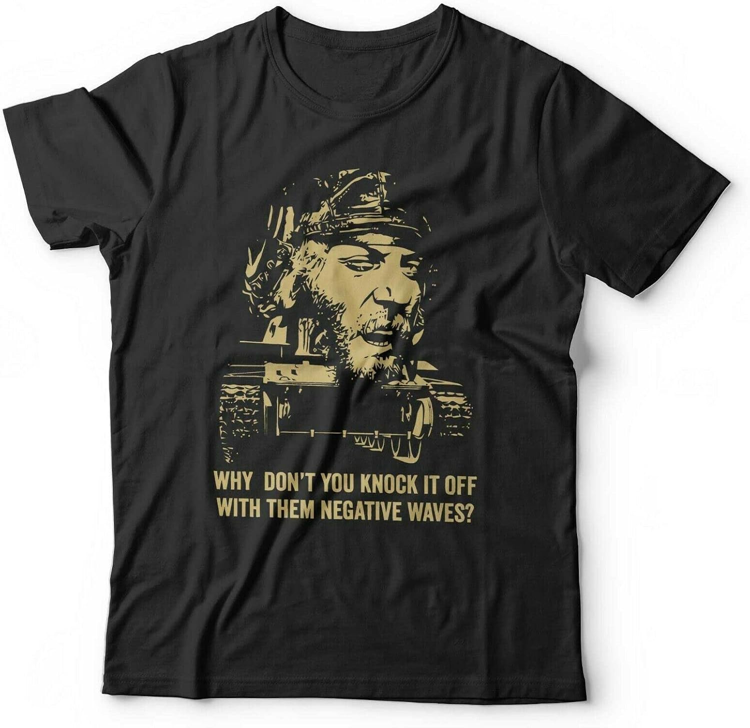 Why Dont You Knock it Off with Them Negative Waves Tshirt - Kellys Heroes Unisex Black S чёрный