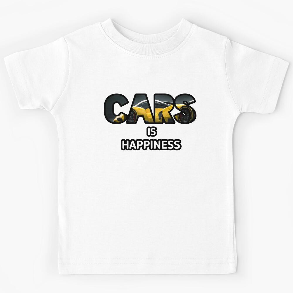cars is happiines Kids T-Shirt 150