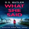 What She Said by D. S. Butler Paperback Book 9781542036252
