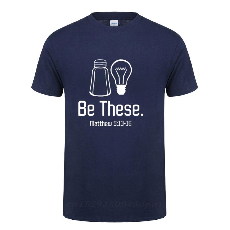 

Be These Salt And Light Christian Matthew 51316 TShirt Man Woman Hip Hop Short Sleeve O Neck Cotton Funny T Shirt Tshirt 4XL