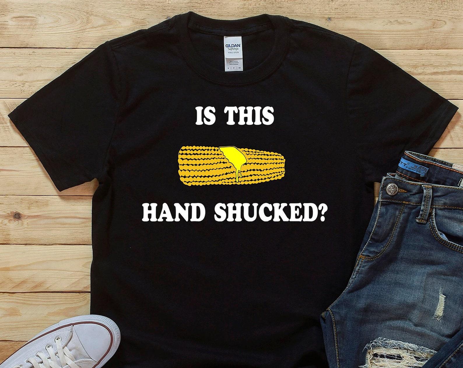 Is This Hand Shucked? Unisex T-Shirt S