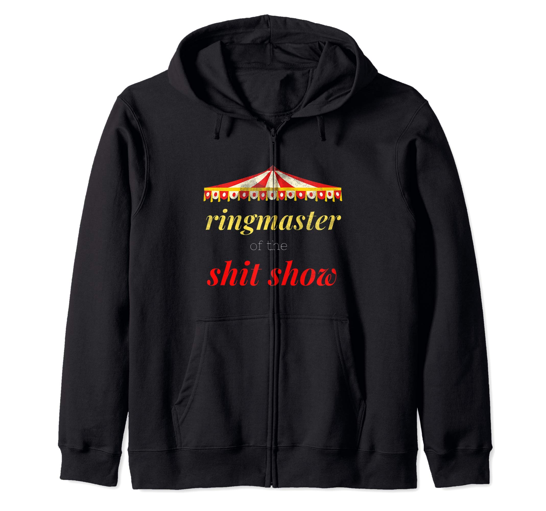 

Shitshow Themed Party Carnival Birthday Ringmaster Zip Hoodie