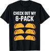 Funny Check Out My Six 6 Pack with Tacos for Cinco De Mayo Gift Unisex T-Shirt