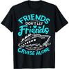 Cruise Friends Cruise Vacation T-Shirt