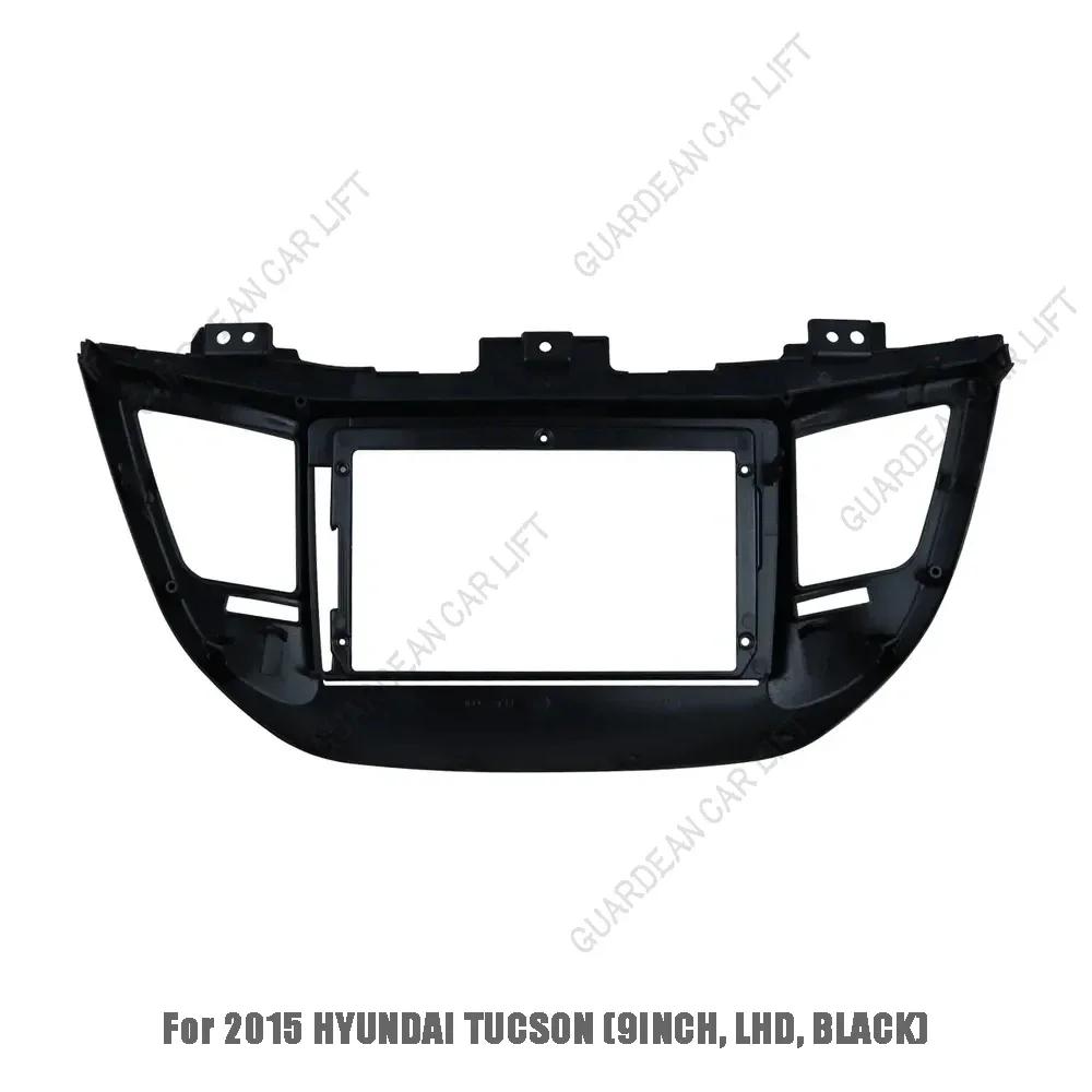 For HYUNDAI Tucson 2015~2017(9Inch)Car Radio Fascias Android GPS MP5 Stereo Player 2 Din Head Unit Panel Dash Frame Installation
