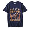 Fun T Shirt If My Horse Wins Drinks Are On Me Print T-shirts for Men Funny Adult T-Shirt Harajuku Loose Tshirt Men's Brand Tops