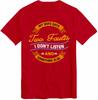 Solid Color For Unisex Oneck T Shirt Graphic My Wife Says I Only Have Two Faults I Dont Listen And Something Else Cool Boys