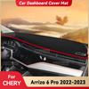 Für CHERY Arrizo 6 Pro 2022 2023 Auto Armaturenbrettabdeckung Matte Sonnenschutz Pad Vermeiden Licht Matte Instrument Teppich Schutz Zubehör