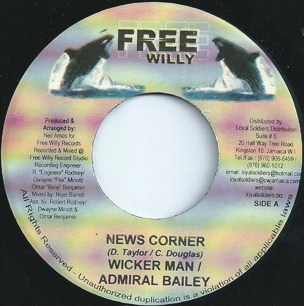 

7inch Record WICKERMAN / ADMIRAL BAILEY - News Corner NONE Free Willy Jamaica Reggae, Ska & Dub Used