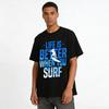 Life Is Better When You Surf Graphic Print Casual Summer Tee Pure Cotton T-shirt