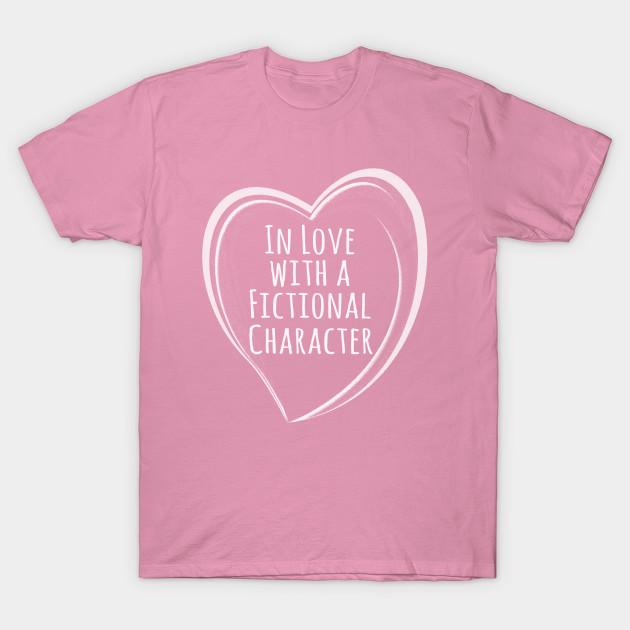T Shirt Women In Love With A Fictional Character Harajuku Print Kawaii Tshirt Summer Short Sleeve Female T-Shirt Top Tee