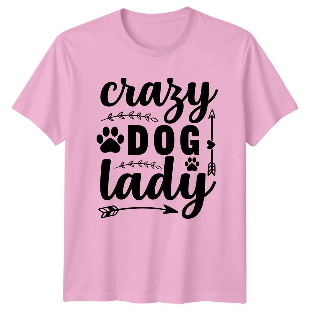 Crazy Dog Lady Unisexs TShirt Dog Lover Dog Gift For Her