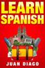 Libro Learn Spanish A Fast And Easy Guide For Beginners To Learn Conversational Spani by Juan Diago - Paperback
