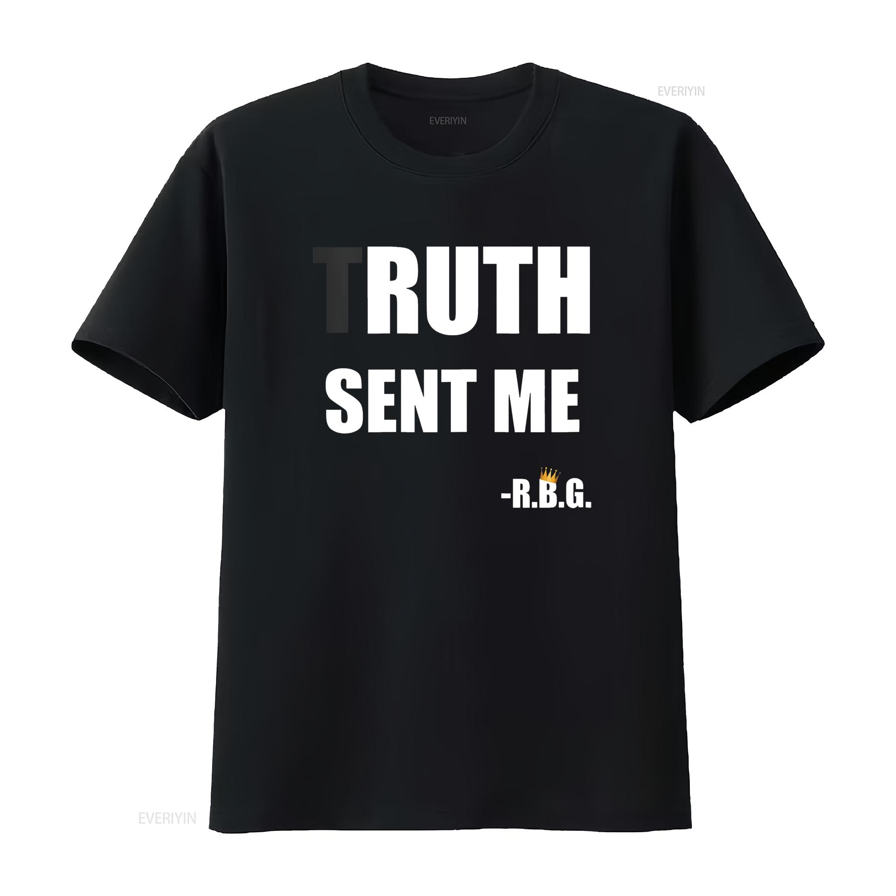 

Truth sent me Ruth RBG T Shirt vintage Washed Slightly Versatile Soft Top For Everyday Wear Unisex Stretched homme Comfortable 4XL