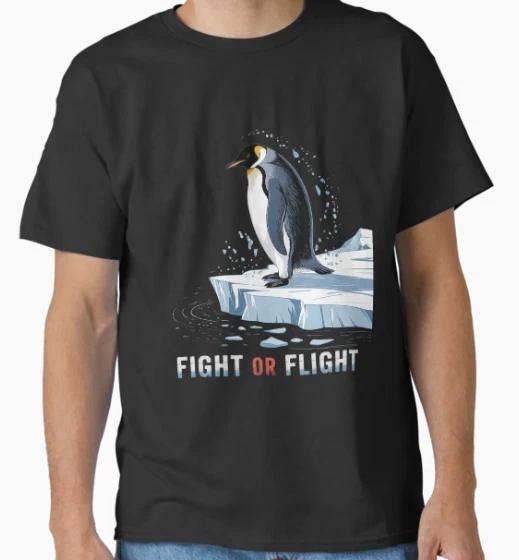 Fight Or Flight Funny Penguin Quote Classic T-Shirt M
