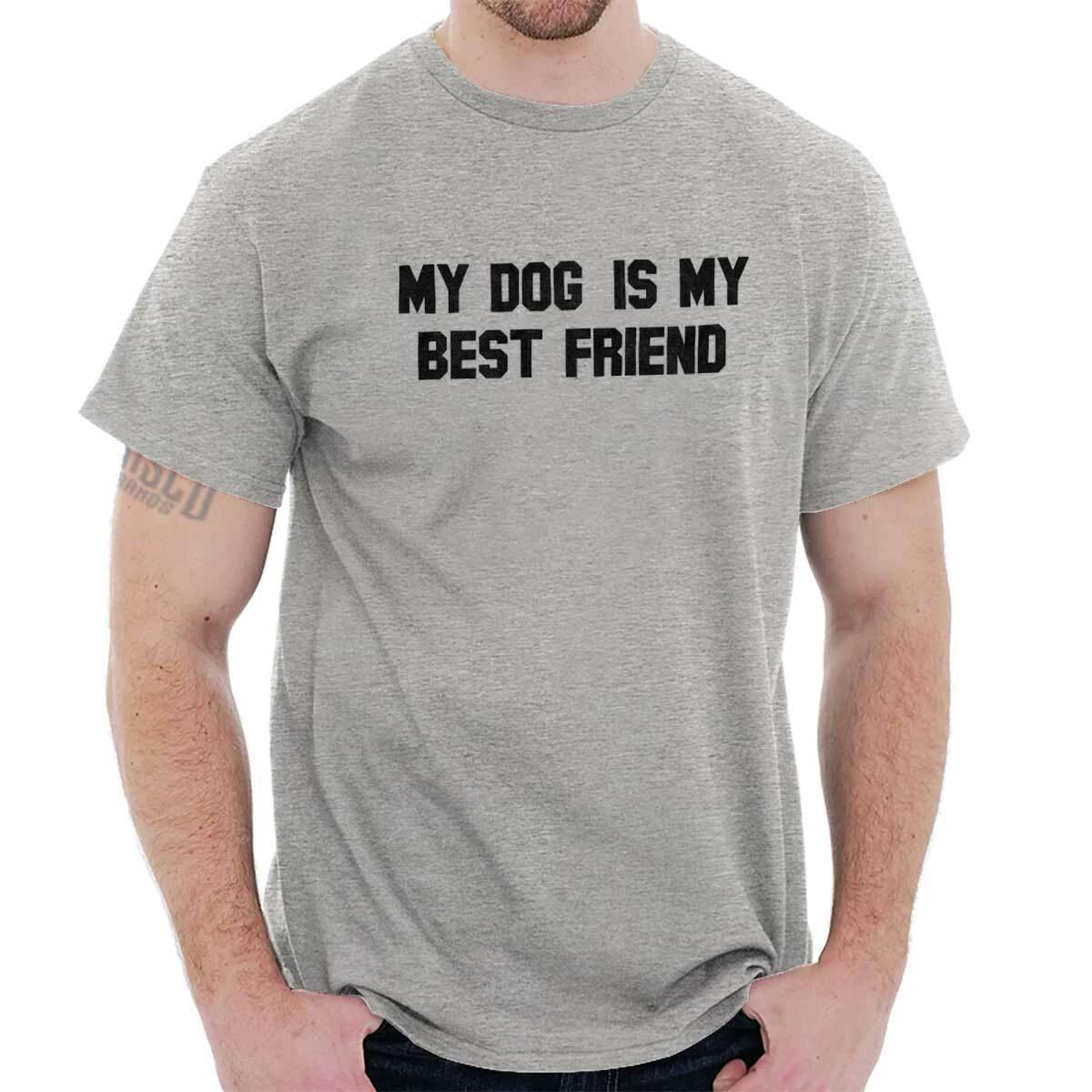 My Dog Is My Best Friend Pet Owner Gift Idea Adult Short Sleeve Crewneck Tee L