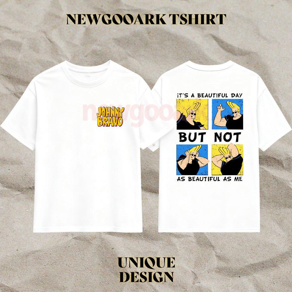 Johnny Bravo Its A Beautiful Day But Bot As Beautiful As Me Graphic T Shirts Narcissistic Johnny Bravo Cartoon Man Cotton Shirt S