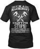 Machinist What Stupid Does T-Shirt Made In the USA Size S To 5XL