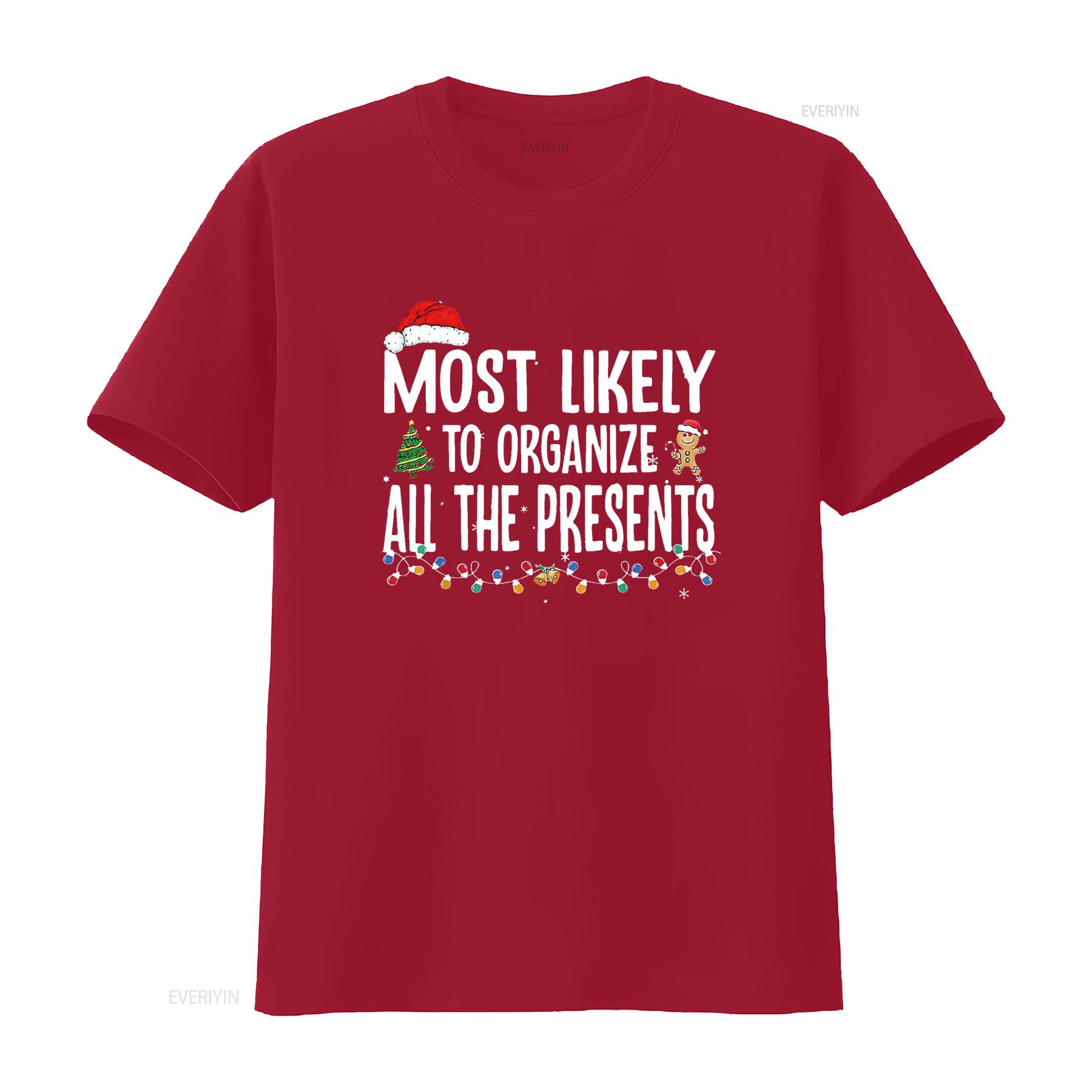 Most Likely To Organize All The Presents Family Xmas T Shirt vintage Washed Stylish Stretched fashion Casual Unisex Soft S